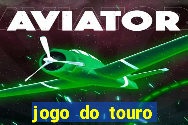 jogo do touro plataforma nova